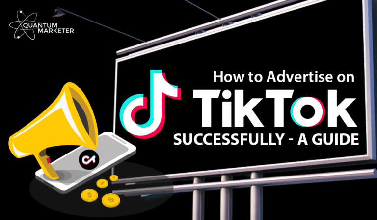 How to Advertise on TikTok Successfully – A Guide