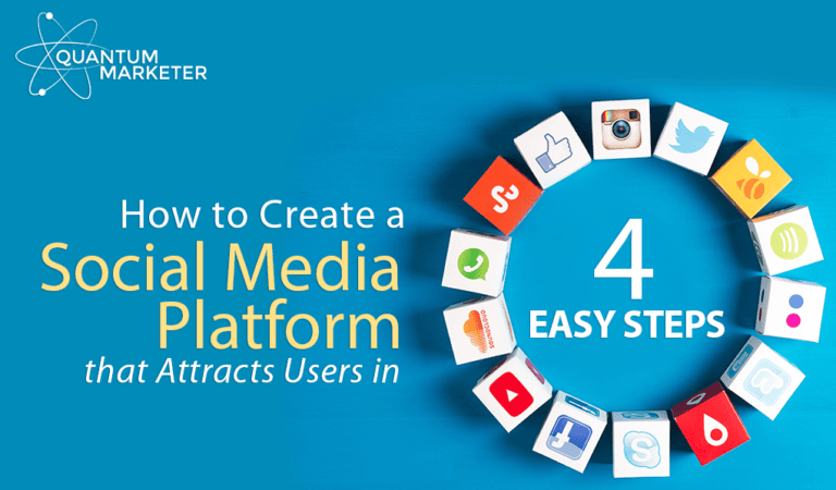 How to Create a Social Media Platform that Attracts Users in 4 Easy Steps