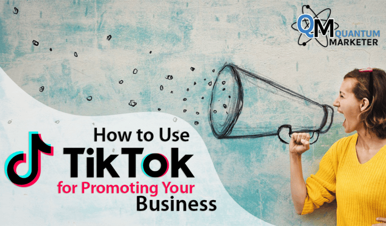 How to Use TikTok for Promoting Your Business