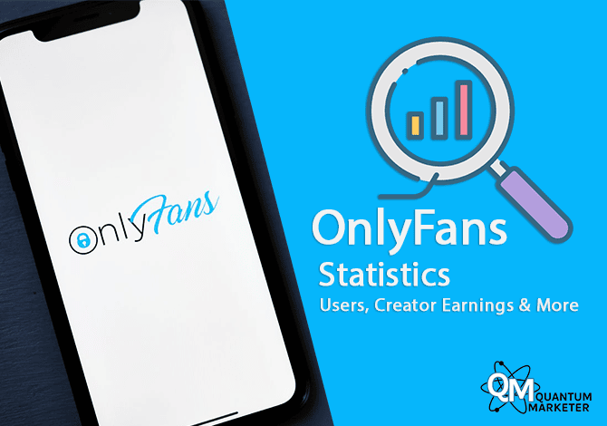 OnlyFans Statistics: Users, Creator Earnings & More